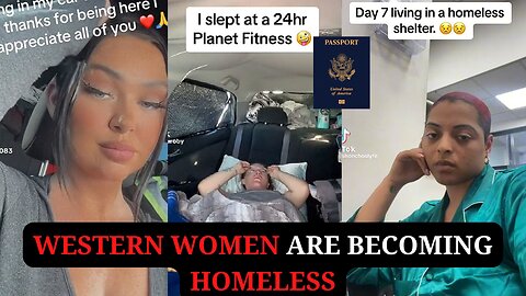 Western Women are Becoming Homeless But Foreign Women are Poor?