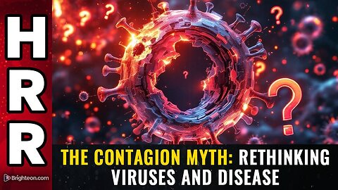 The Contagion Myth: Rethinking Viruses and Disease