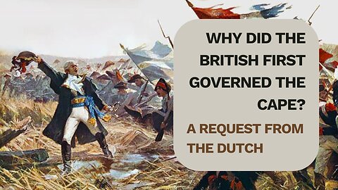 Why the British First Governed the Cape: A Dutch Request