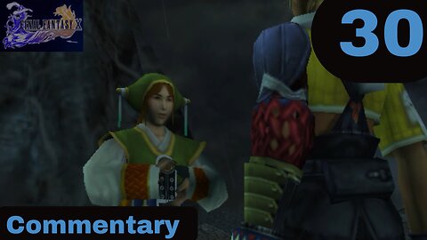 The Crossing Continues - Final Fantasy X Part 30