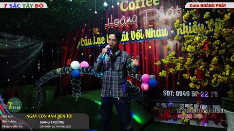NGÀY CÒN ANH BÊN TÔI- GIANG TRƯỜNG - 7 Sắc Tây Đô