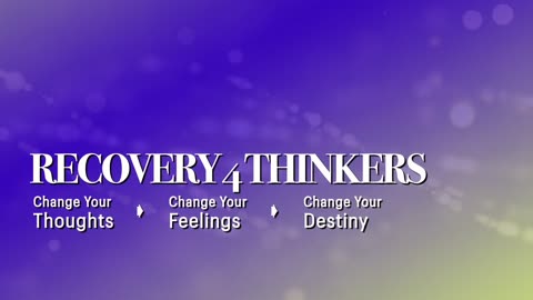 Recovery4Thinkers: Choose Your Words Wisely