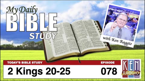 Today's Bible Study 078 2 Kings 20-25