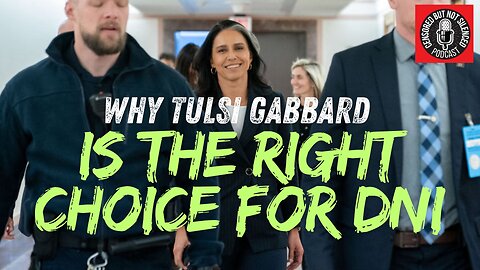 PODCAST: Why Tulsi Gabbard is the Right Choice for DNI