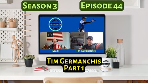 Season 3, Episode 44: Tim Germanchis, Part 1