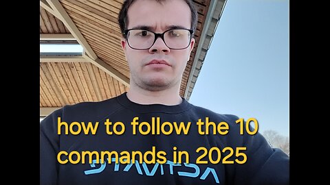 how to follow the 10 commandments In 2025