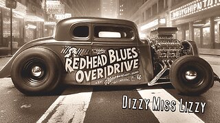 Redhead Blues Overdrive - Dizzy Miss Lizzy