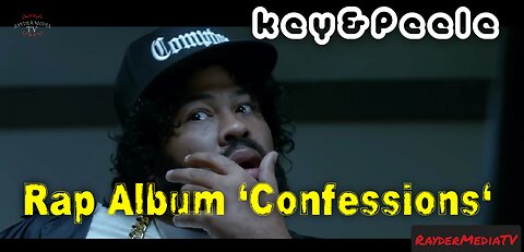 Rap Album 'Confessions' | Key & Peele | RayderMediaTV