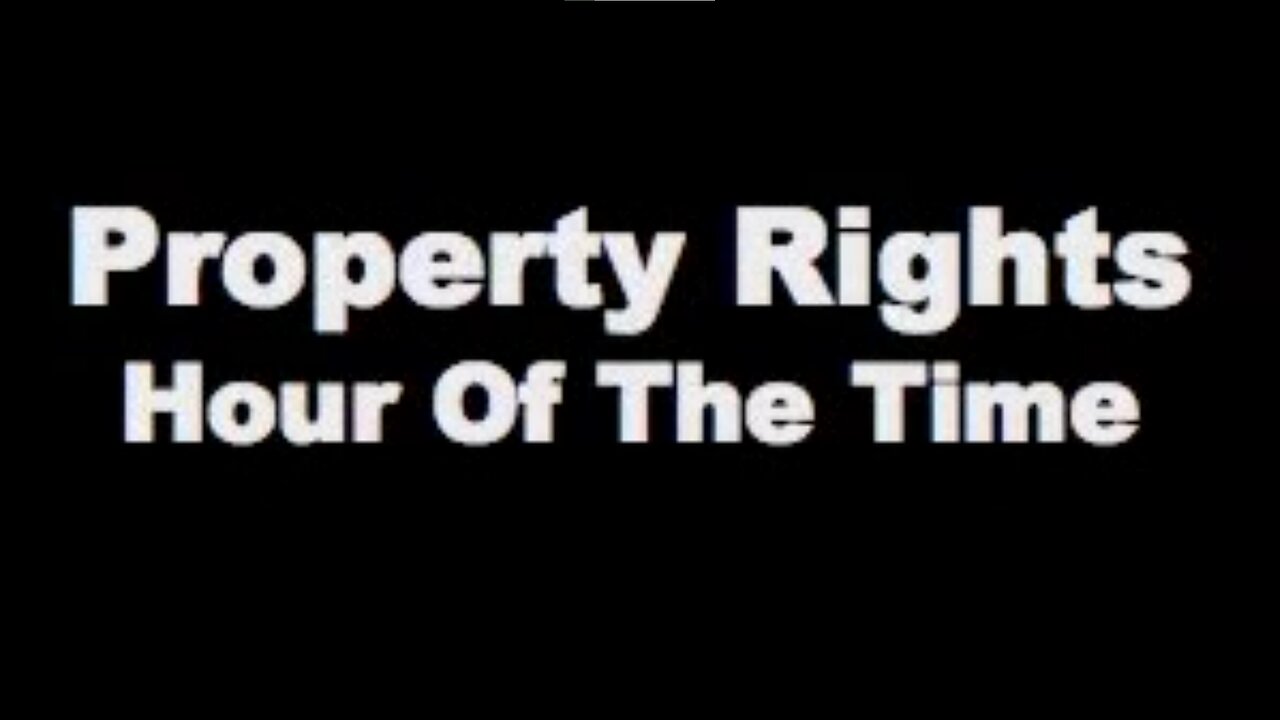 PROPERTY RIGHTS PART 1 - Doyel Shamley Angus McIntosh Danny Martinez