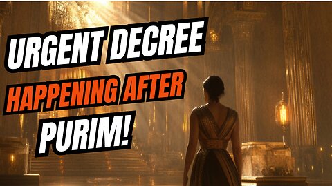Urgent Decree, Happening After Purim, Prophetic Warning #deliverance #purim #proheticword