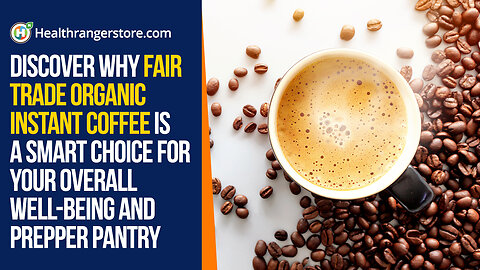 Discover why Fair Trade Organic Instant Coffee is a smart choice for your overall well-being