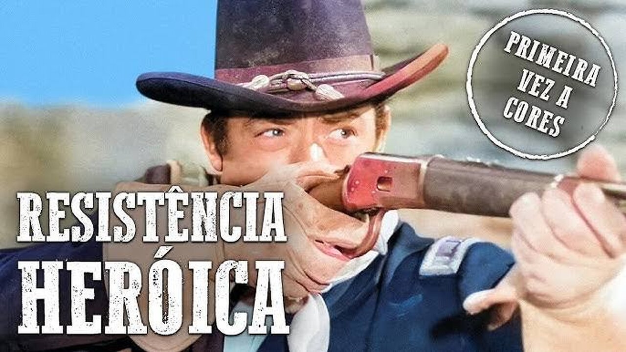RESISTENCIA HERÓICA , UM CLÁSSICO DO FAROESTE , DUBLADO E COMPLETO 💥
