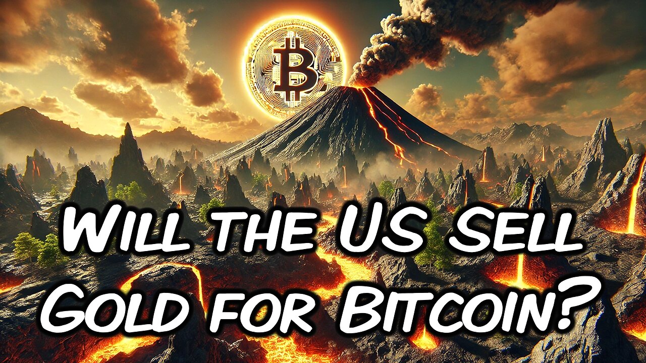 Will the US Sell the Gold for Bitcoin?