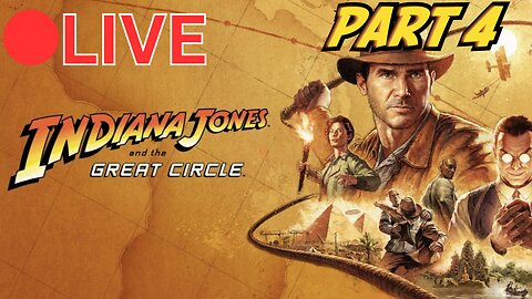 🔴LIVE - Indiana Jones and the Great Circle - Part 4