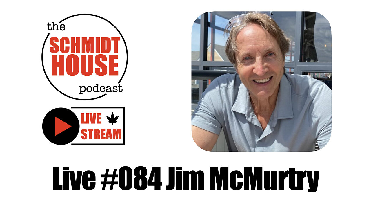 Live #084 Jim McMurtry