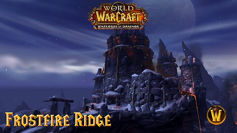 Frostfire Ridge- Music and Ambiance- World of Warcraft