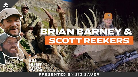 How to Outsmart & Outwork Big Game w/ Eastmans Brian Barney & Scott Reekers | Big Hunt Guys, Ep. 161