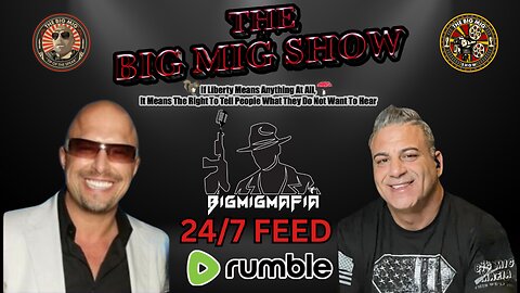 The Big Mig Show 24/7 Feed