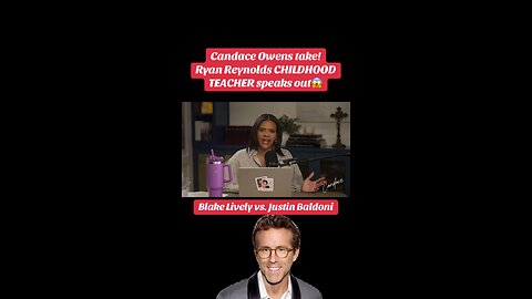 Candace Owens gets contacted by Ryan Reynolds school teacher