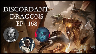 Discordant Dragons 168 w Charlemagne, The Politicrat, and Donald Kent