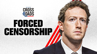 How Censorship Was Forced on Facebook | Trailer | Crossroads