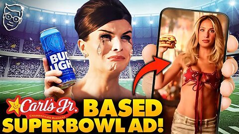 Bikini-Clad Burger Model Super Bowl Ads Are BACK - Even Bud Light Goes Full Anti-Woke - We Win 🇺🇸