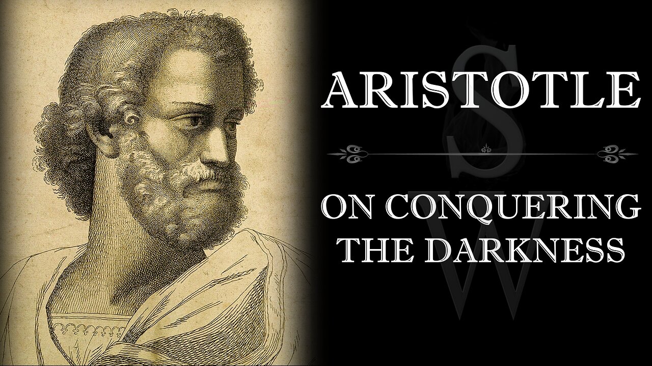 Aristotle - On Conquering The Darkness