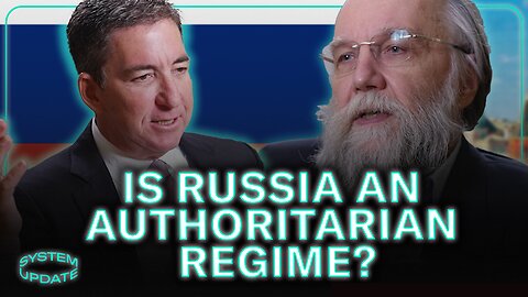 Is Russia an Authoritarian Regime?: Glenn Asks Russian Analyst Aleksandr Dugin in Moscow