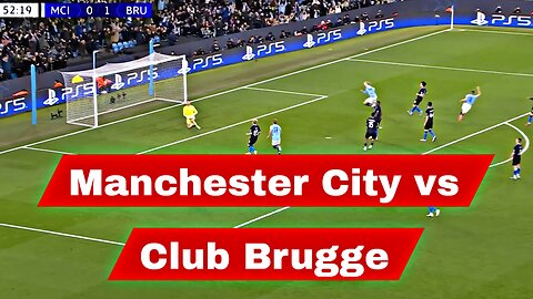 Manchester City vs Club Brugge Highlights, Champions League 2025