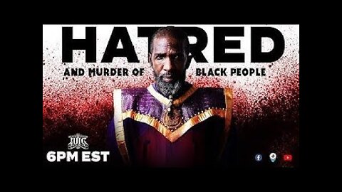 #IUIC Bishop Nathanyel #Hatred And #Murder Of #Black People