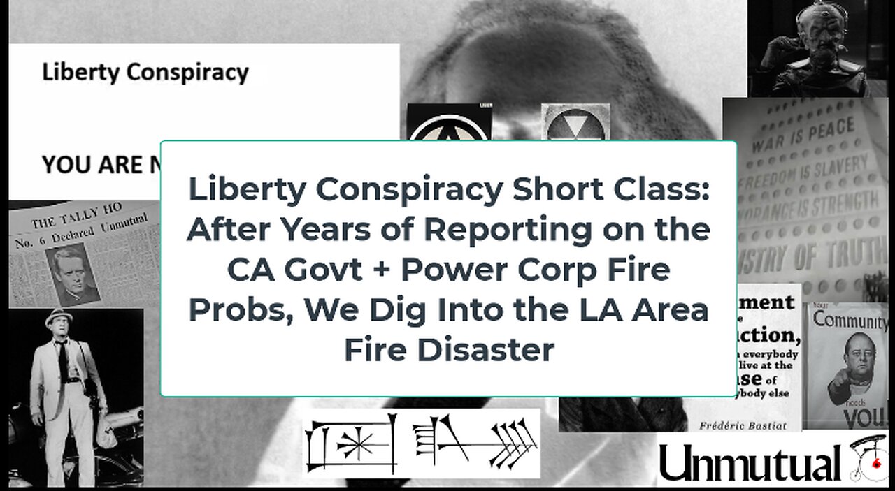 Liberty Conspiracy Short Class: LA Area Fires, Govt Malfeasance v. Private Market Incentives