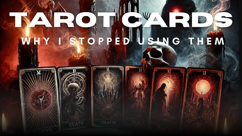 Why I Stopped Using TAROT CARDS!!