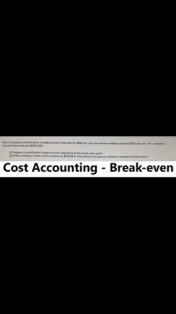 Cost Accounting: Sunn Company manufactures a single product that sells for $180 per unit and whose