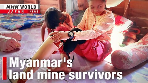 Thai clinic rebuilding lives of Myanmar’s land mine survivorsーNHK WORLD-JAPAN NEWS