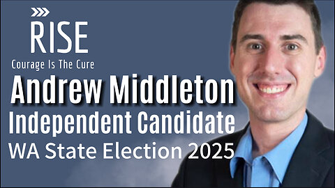 RISE Ep. 7 ANDREW MIDDLETON Independent Candidate WA State Election 2025