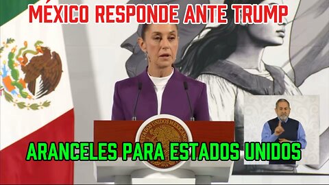 México responderá con aranceles a Estados Unidos