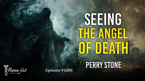 Seeing the Angel of Death | Episode #1266 | Perry Stone