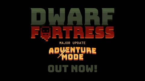 Dwarf Fortress - Official Adventure Mode Launch Trailer