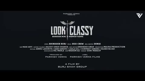 Look Classy (Official Video) _ Bhindder Burj Ft. Parmish Verma _ Desi Crew _ Parmish Verma Films