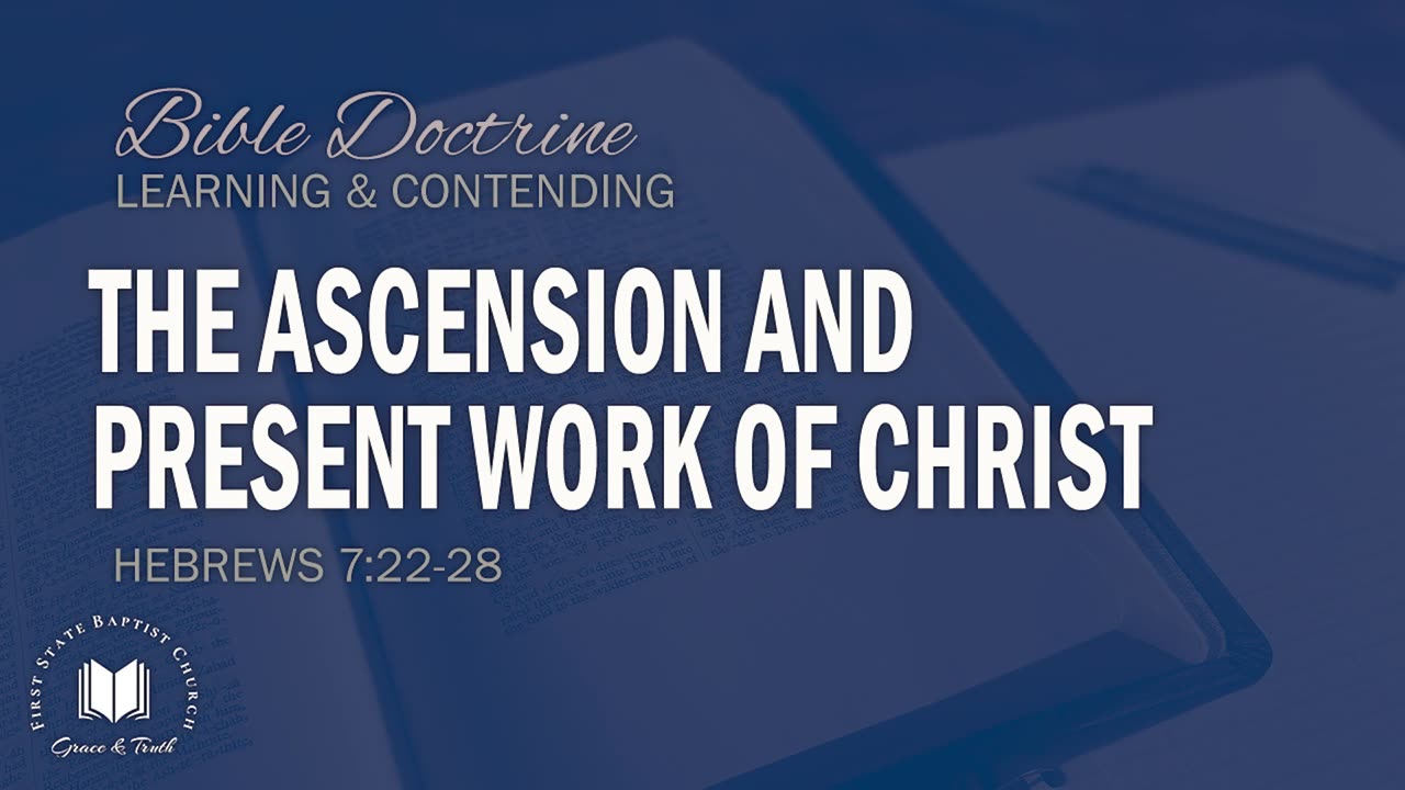 10 - The Ascension And Present Work Of Christ Hebrews 7_22-28