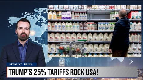 TRUMP’S 25% TARIFFS SHAKE USA PRICES!