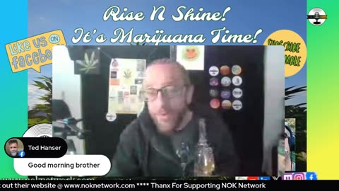 Rise N Shine! It's Marijuana Time! Ep114