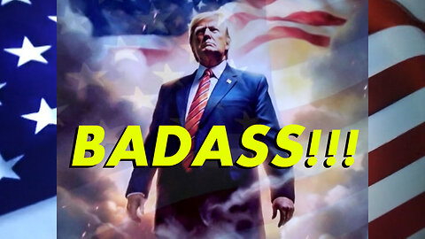 Donald Trump - BAD ASS!!!