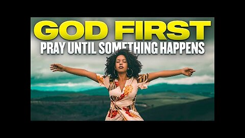 Always Pray FIRST and Leave Everything In God's Hands - Christian Motivation Videos