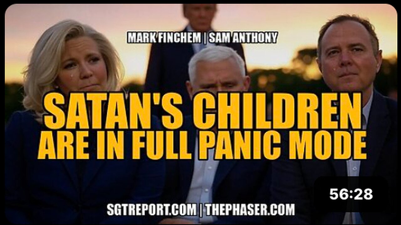 SATAN'S CHILDREN ARE IN FULL PANIC MODE - Senator Mark Finchem & Sam Anthony