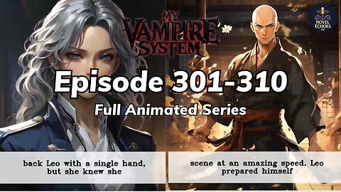 My Vampire System Episode 301-310 Animated audio book