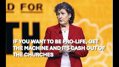 JANUARY 24, 2025: IF YOU WANT TO BE PRO-LIFE, GET THE MACHINE AND ITS CASH OUT OF THE CHURCHES