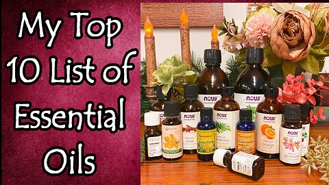 My Top 10 Essential Oils