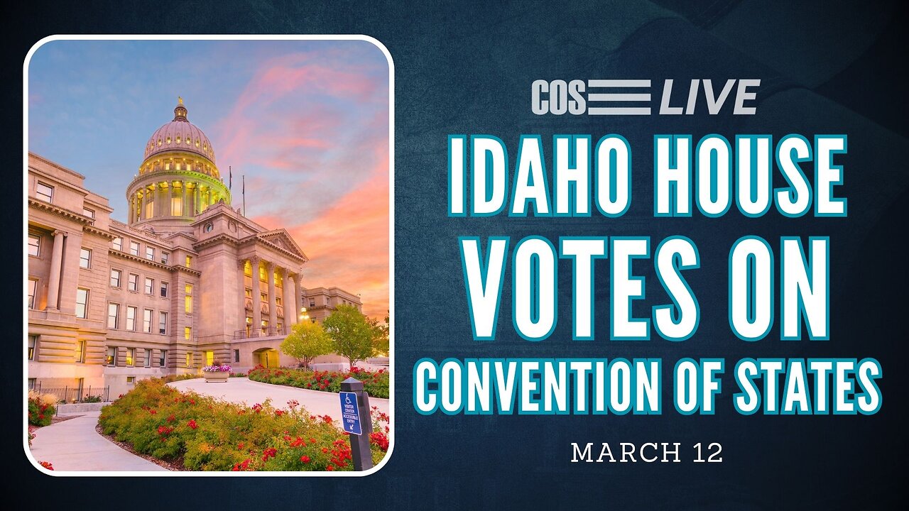 Idaho House VOTES on Convention of States | COS LIVE