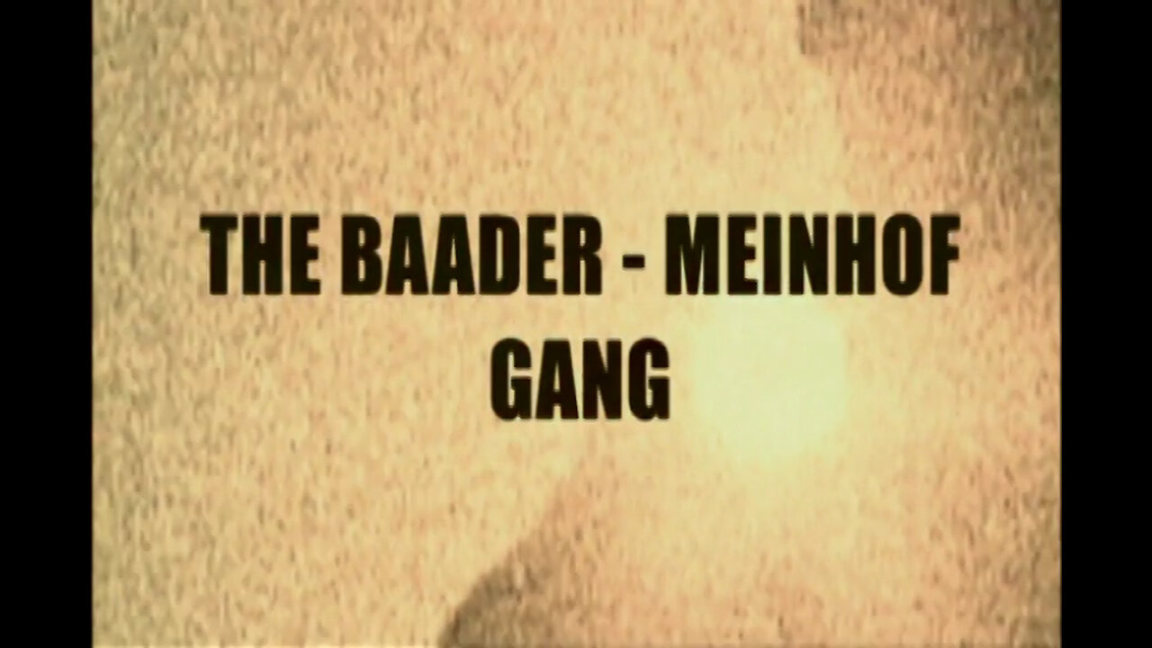 THE BAADER-MEINHOF GANG - International Terrorism: The Global War on Terror